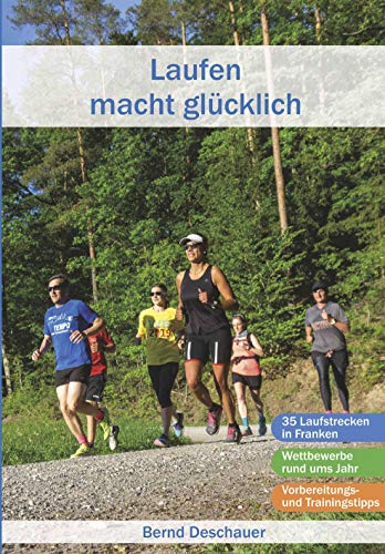 Laufen macht glücklich: Laufstrecken und Wettbewerbe in Franken